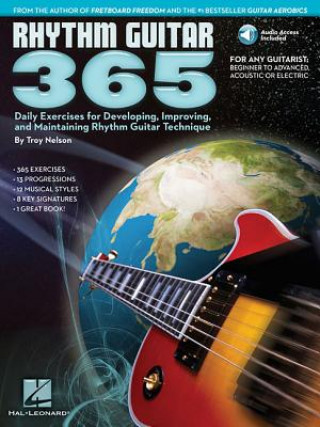 Rhythm Guitar 365: Daily Exercises for Developing, Improving and Maintaining Rhythm
