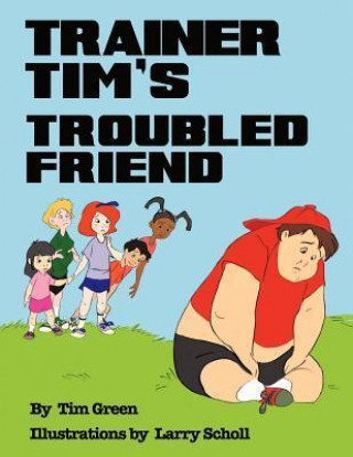 Trainer Tim's Troubled Friend