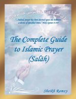 Complete Guide to Islamic Prayer (Sal H)