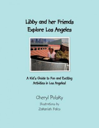 Libby and Her Friends Explore Los Angeles, California