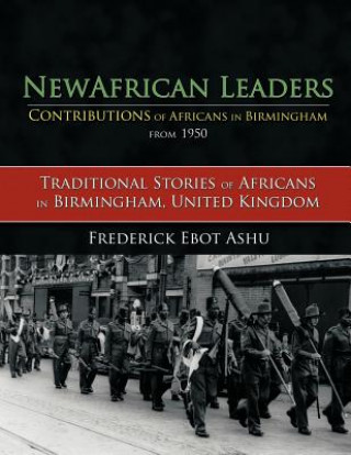 Newafricanleaders Contributions of Africans in Birmingham from 1950