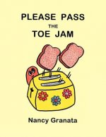 Please Pass the Toe Jam