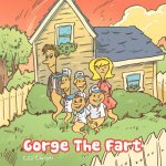 Gorge the Fart