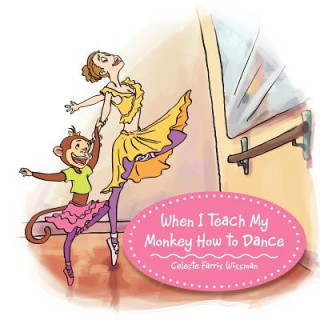 When I Teach My Monkey How to Dance