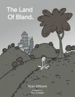 Land Of Bland