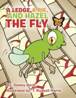 Ledge, A Pie, and Hazel the Fly
