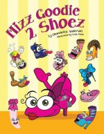 Mizz Goodie 2 Shoez