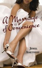 MARRIAGE OF CONVENIENCE A