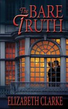 BARE TRUTH THE