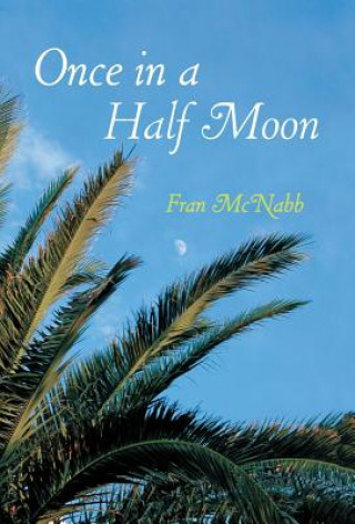 Once in a Half Moon