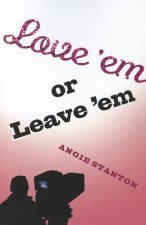 Love 'Em or Leave 'Em