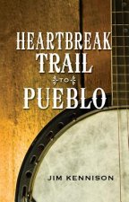 Heartbreak Trail to Pueblo