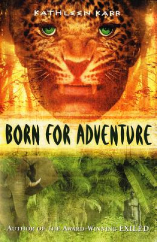 BORN FOR ADVENTURE