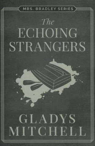 ECHOING STRANGERS THE