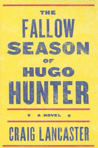 Fallow Season of Hugo Hunter