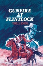 GUNFIRE AT FLINTLOCK