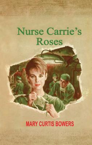 Nurse Carrie's Roses