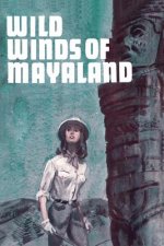 Wild Winds of Mayaland