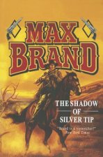 SHADOW OF SILVER TIP THE