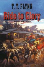 RIDE TO GLORY THE