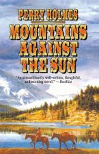 MOUNTAINS AGAINST THE SUN