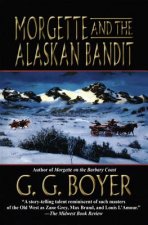 MORGETTE & THE ALASKAN BANDIT