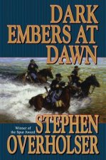 DARK EMBERS AT DAWN