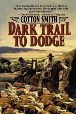 DARK TRAIL TO DODGE