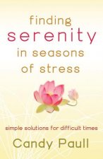Finding Serenity in Seasons of Stress