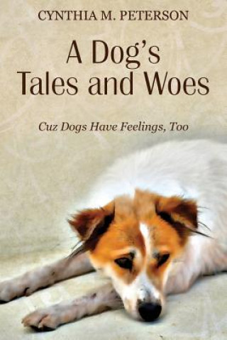 Dog's Tales and Woes
