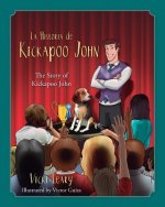 Historia de Kickapoo John (Spanish and English)
