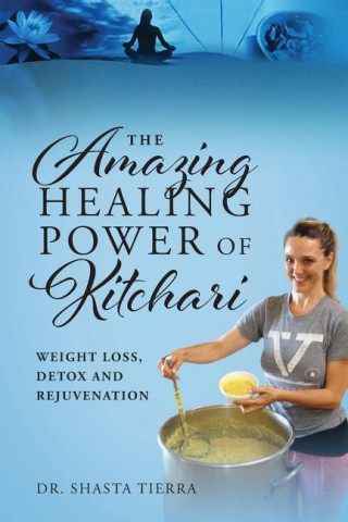 Amazing Healing Power of Kitchari