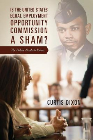 Is the United States Equal Employment Opportunity Commission a Sham? The Public Needs to Know