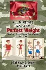 U S Marine's Manual for Perfect Weight