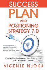 Success Plan and Positioning Strategy 7.0
