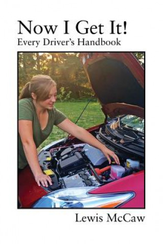 Now I Get It! Every Driver's Handbook