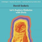 Let S Explore Diabetes with Owls: Essays, Ect.