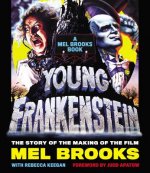 Young Frankenstein: A Mel Brooks' Book; The Story of the Making of the Film