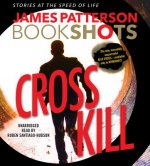 Cross Kill: A Bookshot: An Alex Cross Story
