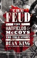 The Feud: The Hatfields & McCoys: The True Story