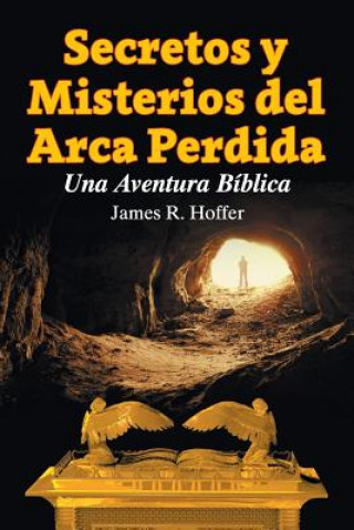 Secretos Y Misterios del Arca Perdida