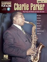 Charlie Parker: Saxophone Play-Along Volume 5