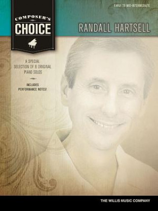 Composer's Choice - Randall Hartsell: Early to Mid-Intermediate Level