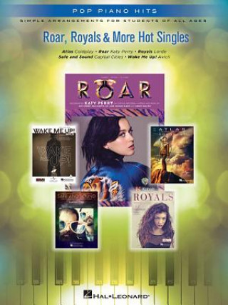 Roar, Royals & More Hot Singles: Simple Arrangements for Students of All Ages