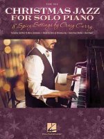 Christmas Jazz for Solo Piano: 8 Spicy Settings by Craig Curry