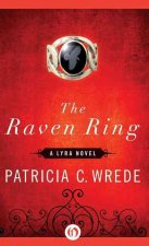 Raven Ring: A Lyra Novel