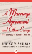 Marriage Agreement and Other Essays: Four Decades of Feminist Writing