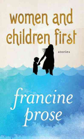 Women and Children First: Stories