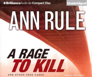 A Rage to Kill: And Other True Cases