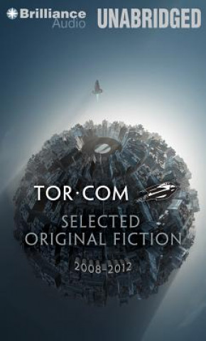 Tor.Com: Selected Original Fiction, 2008-2012
